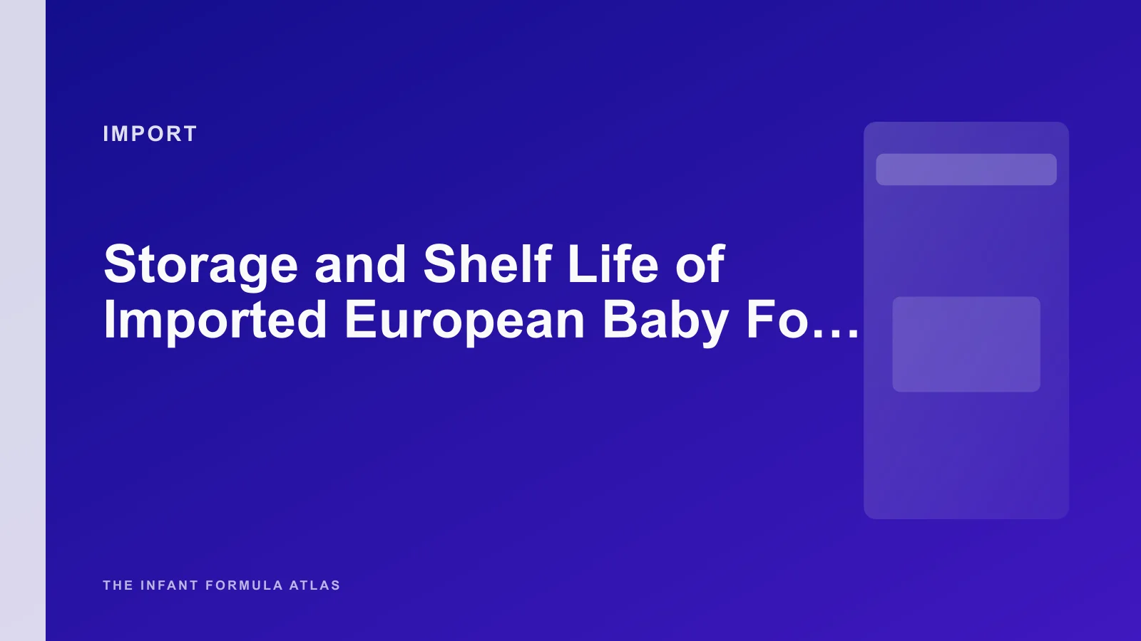 Storage and Shelf Life of Imported European Baby Formula, 2026 Guide