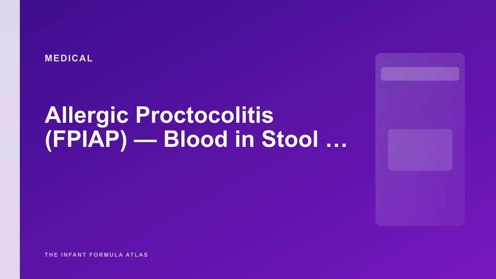 Allergic Proctocolitis (FPIAP), Blood in Stool from Cow's Milk Protein