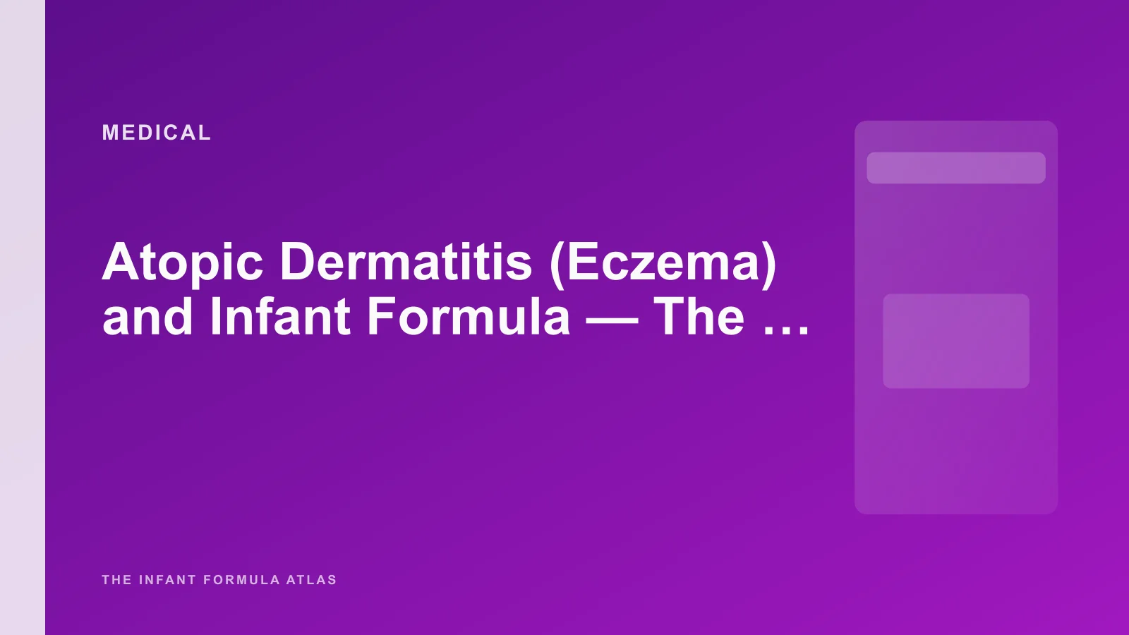 Atopic Dermatitis (Eczema) and Infant Formula, The CMPA Overlap