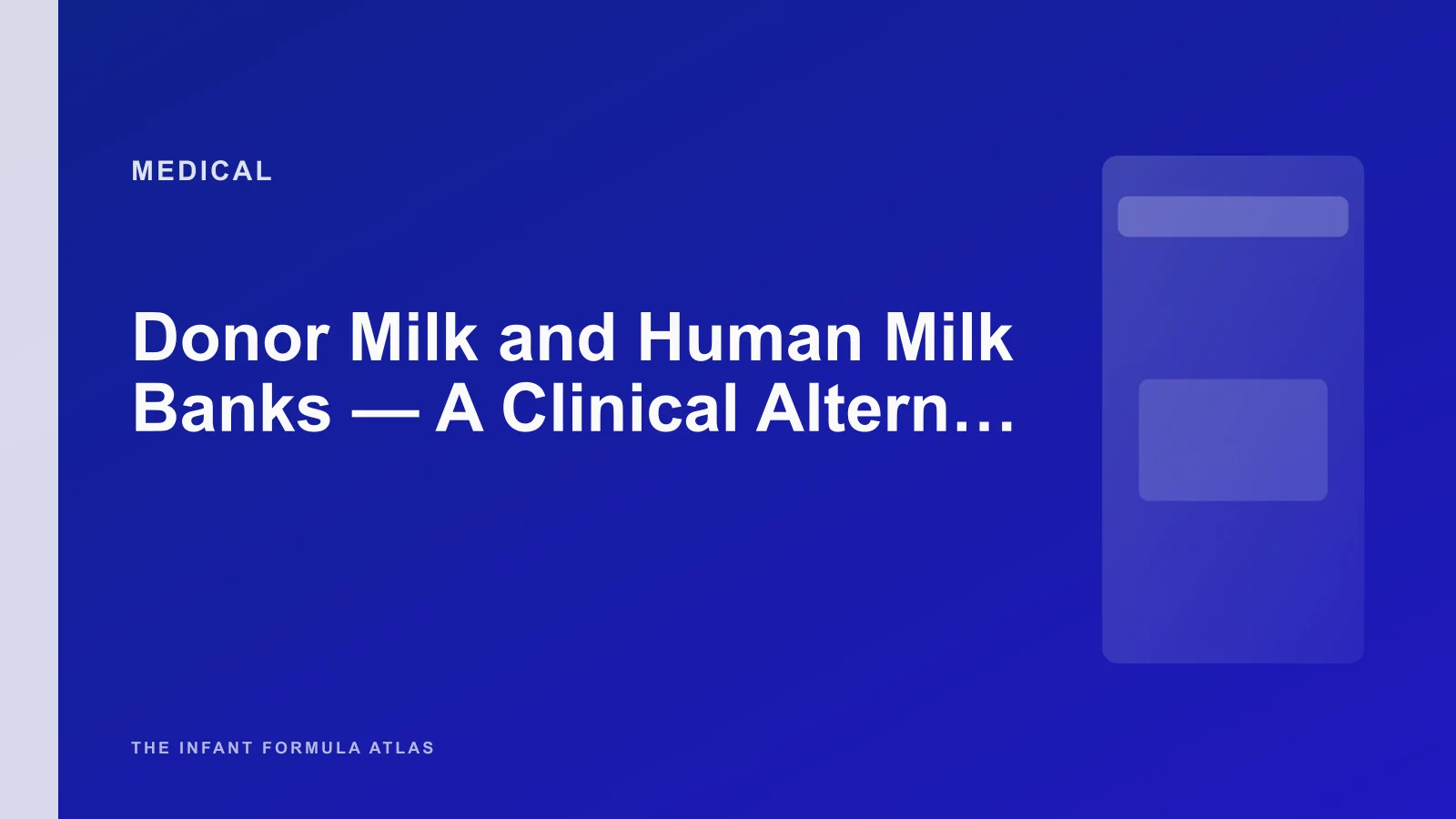 Donor Milk and Human Milk Banks - A Clinical Alternative to Formula