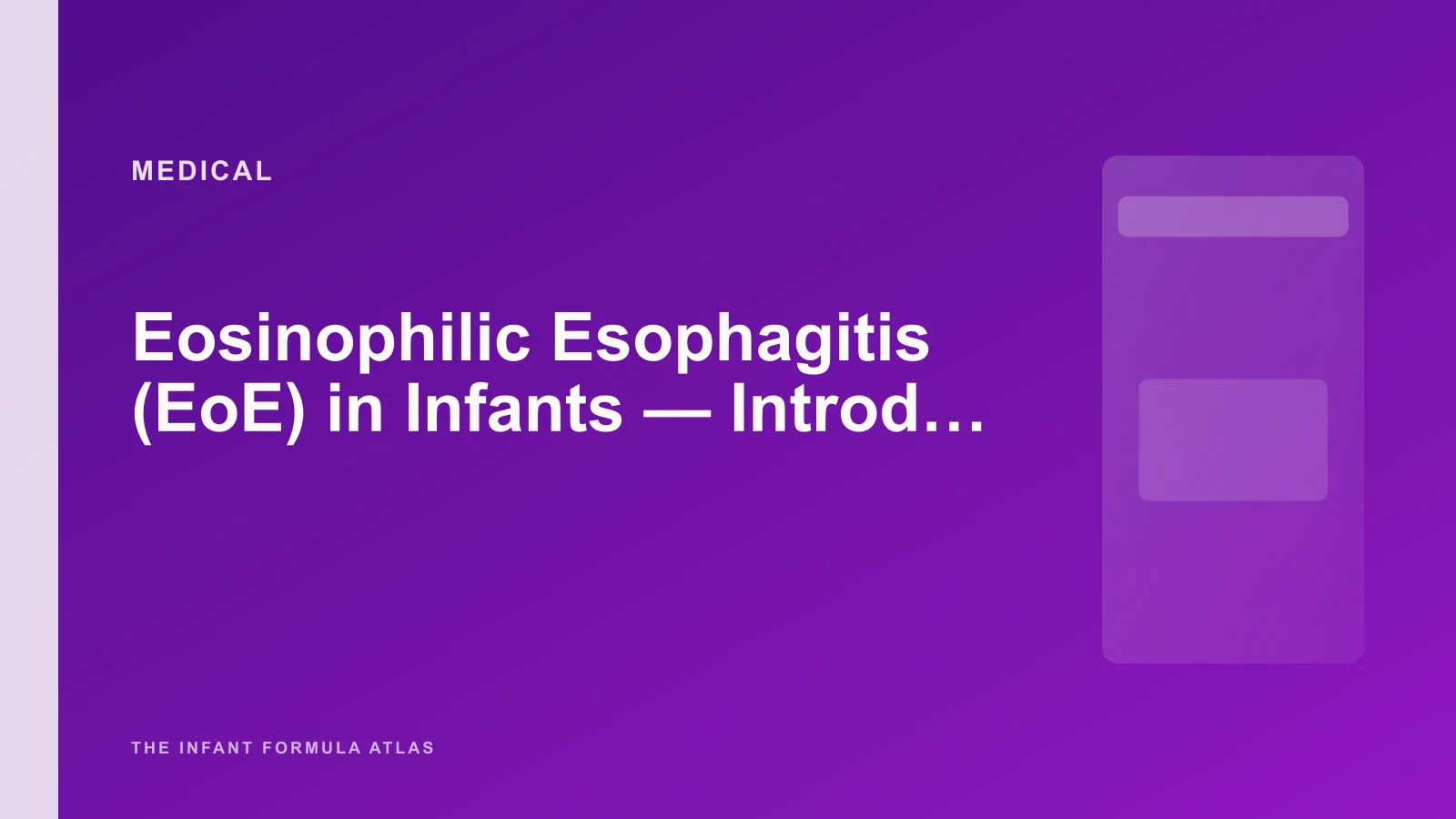 Eosinophilic Esophagitis (EoE) in Infants, Introduction and Formula Implications