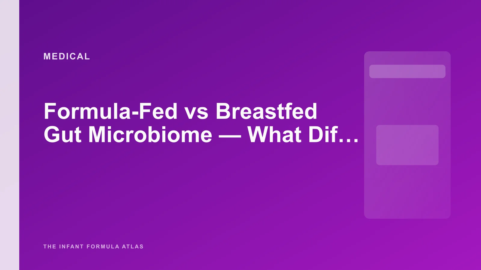 Formula-Fed vs Breastfed Gut Microbiome, What Differs and Why It Matters