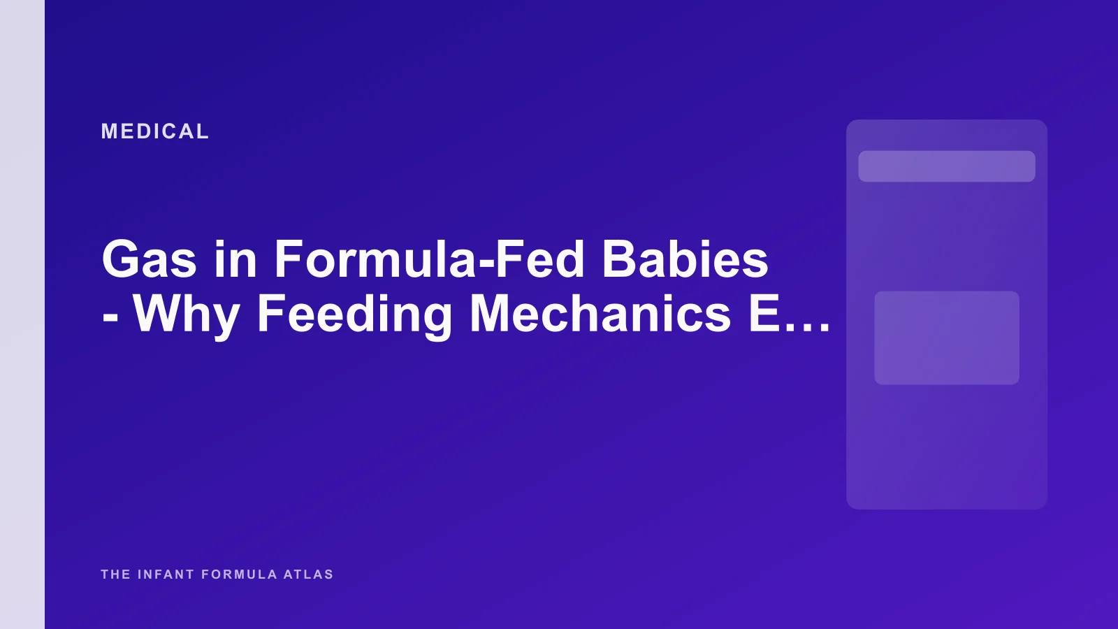 Gas in Formula-Fed Babies - Why Feeding Mechanics Explain More Than the Formula Does
