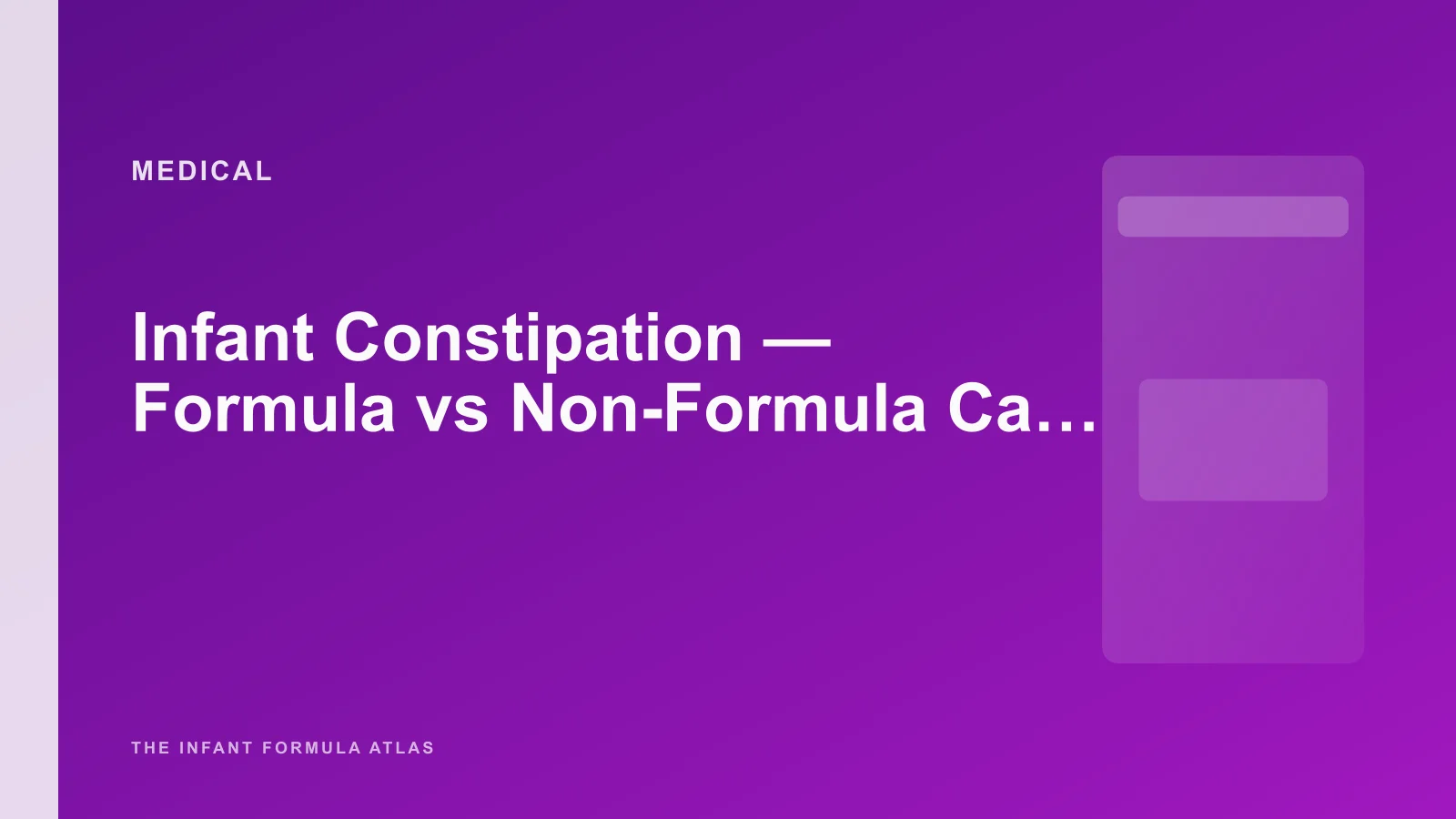 Infant Constipation, Formula vs Non-Formula Causes