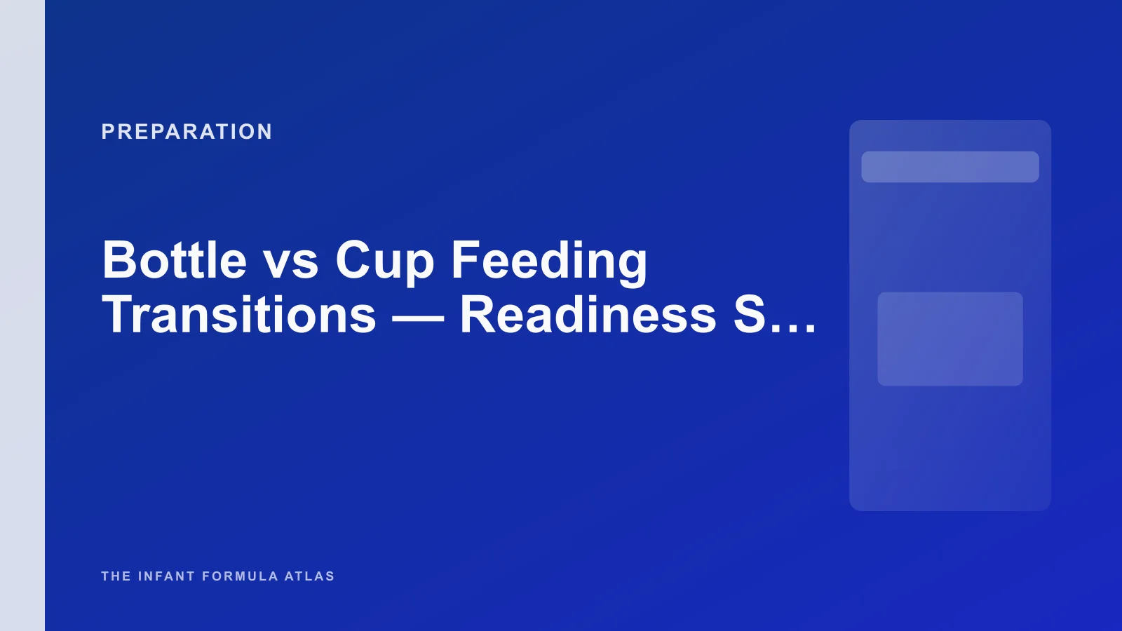 Bottle vs Cup Feeding Transitions — Readiness Signals and Timing