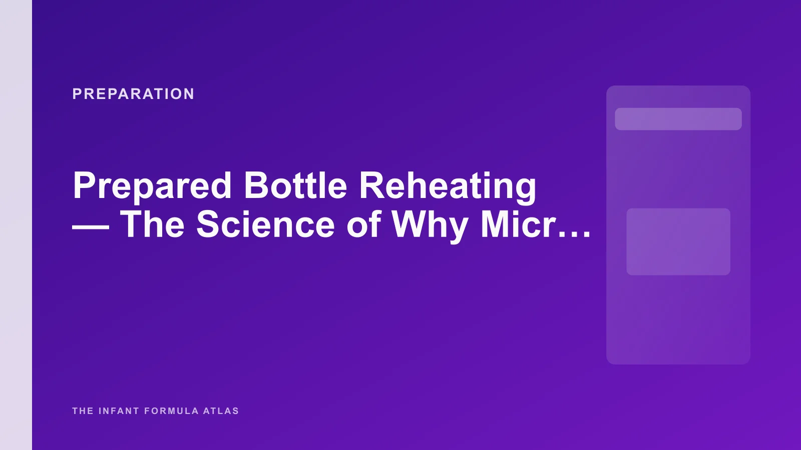 Prepared Bottle Reheating — The Science of Why Microwaves Are Banned