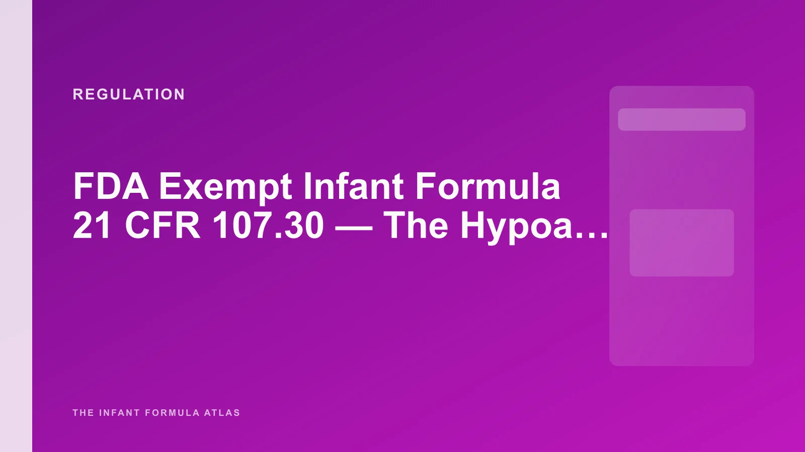 FDA Exempt Infant Formula 21 CFR 107.30, The Hypoallergenic Registration Pathway