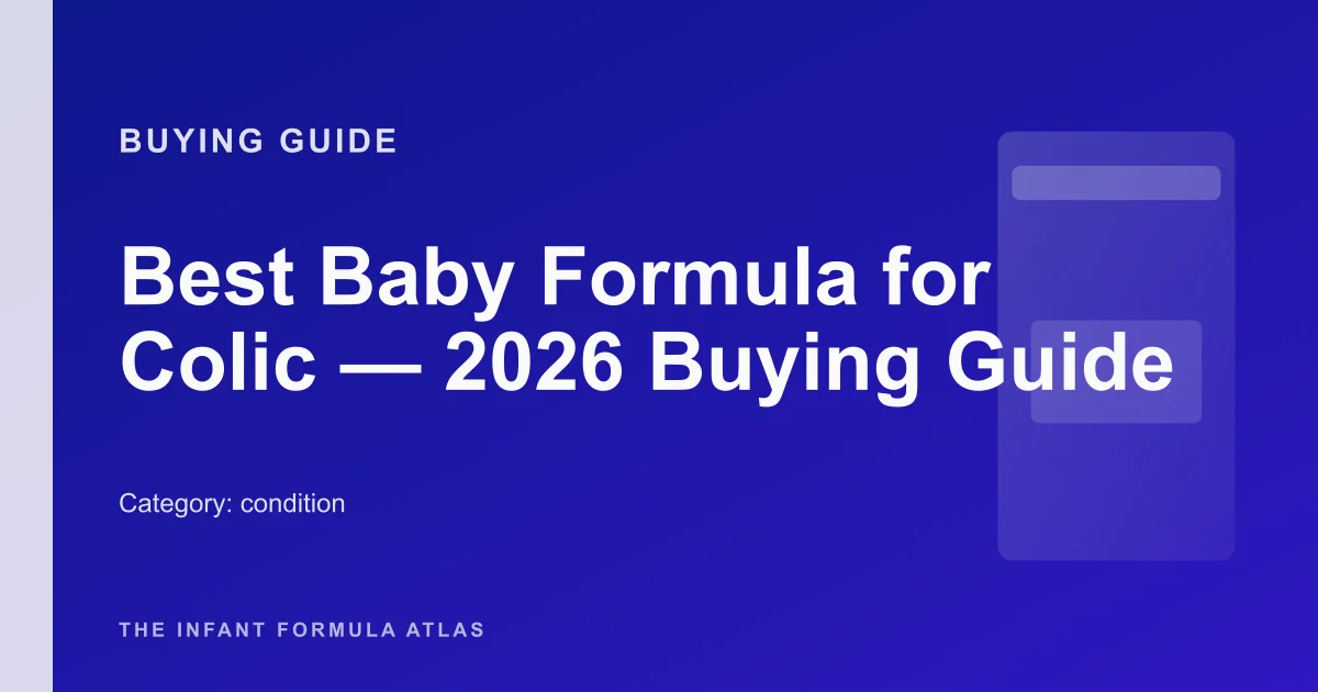 Best Baby Formula for Colic — 2026 Buying Guide — The Infant Formula ...
