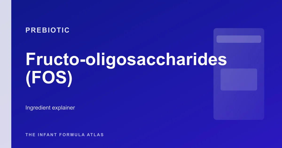 Fructo-oligosaccharides (FOS) — The Infant Formula Atlas | Formula Atlas