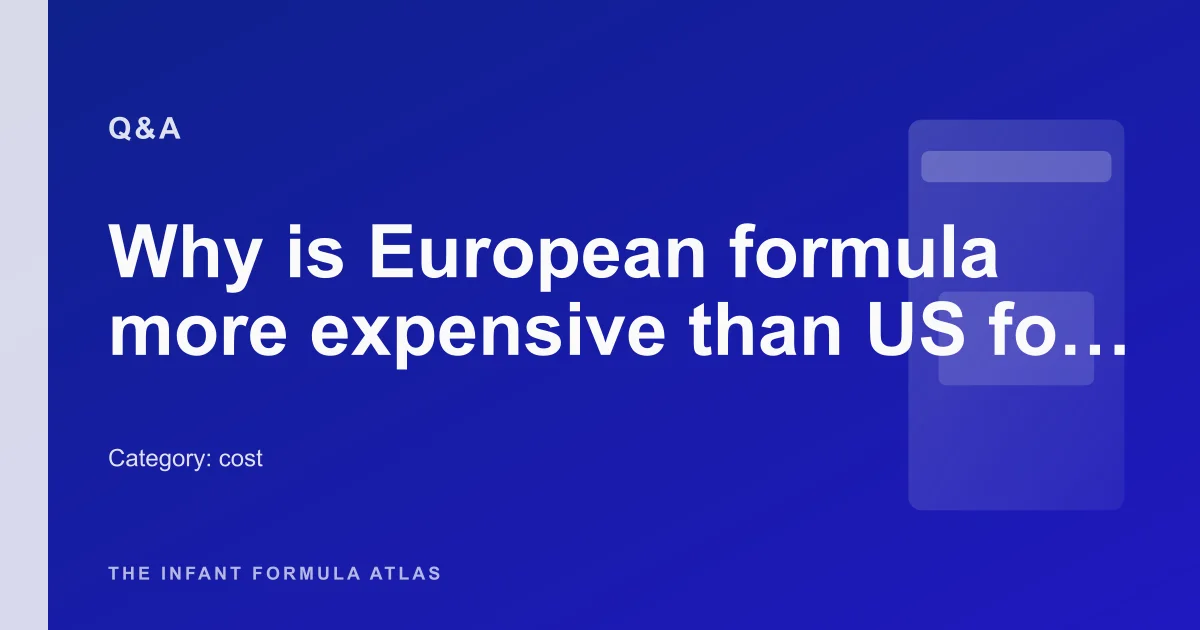 Why is European formula more expensive than US formula? — The Infant ...